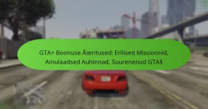 featured-image-gta-boonuse-aoeritused-erilised-missioonid-ainulaadsed-auhinnad-suurenenud-gta