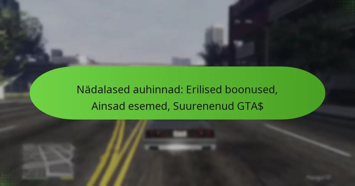 featured-image-nadalased-auhinnad-erilised-boonused-ainsad-esemed-suurenenud-gta