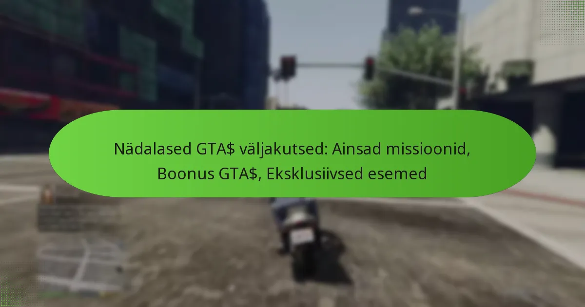 featured-image-nadalased-gta-valjakutsed-ainsad-missioonid-boonus-gta-eksklusiivsed-esemed