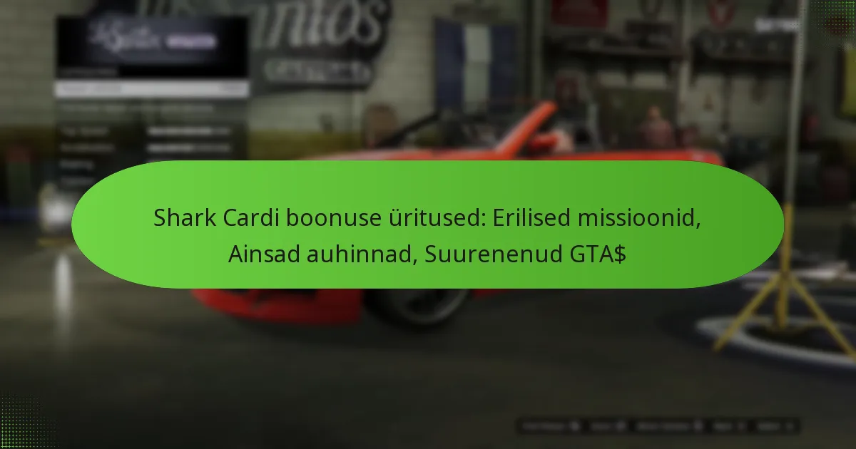 featured-image-shark-cardi-boonuse-uritused-erilised-missioonid-ainsad-auhinnad-suurenenud-gta