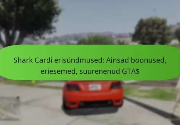 featured-image-shark-cardi-erisundmused-ainsad-boonused-eriesemed-suurenenud-gta