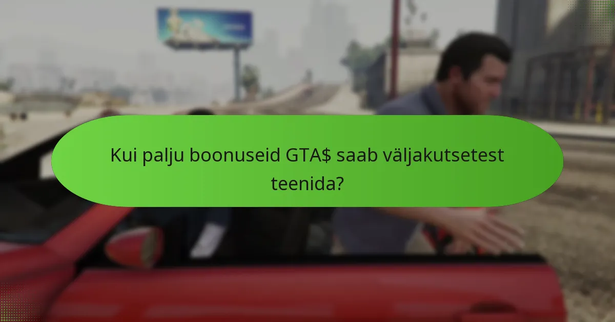 Kui palju boonuseid GTA$ saab väljakutsetest teenida?