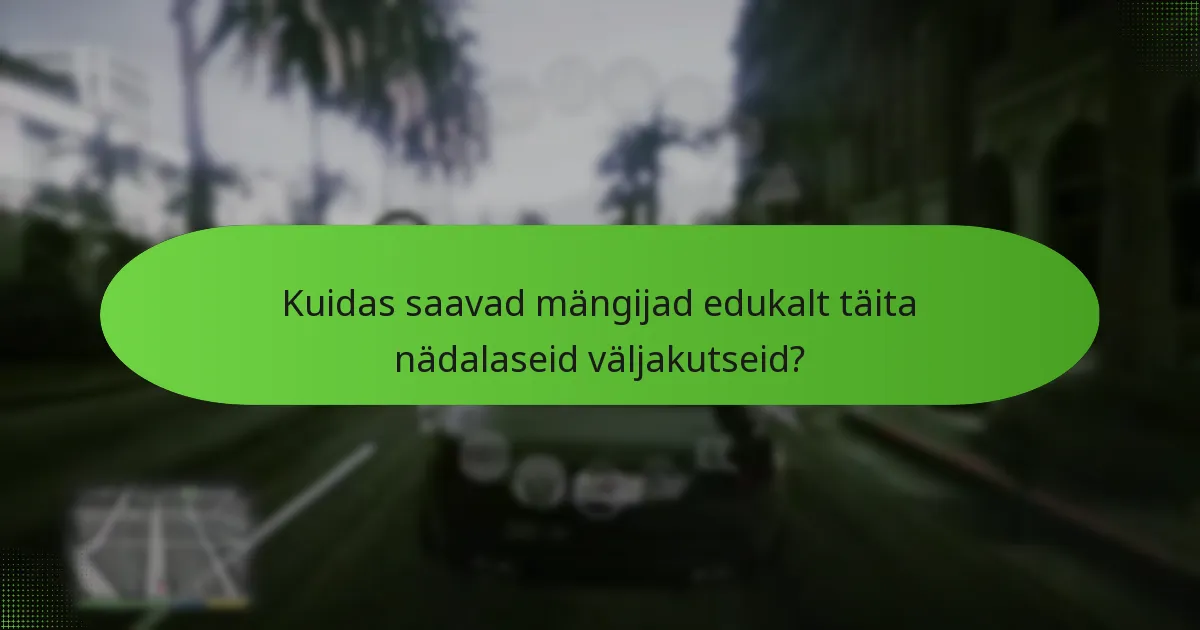 Millised on auhinnad nädalaste väljakutsete täitmise eest?