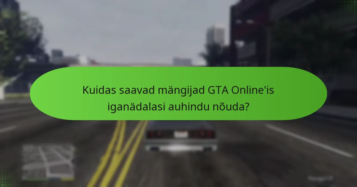 Kuidas saavad mängijad GTA Online’is iganädalasi auhindu nõuda?