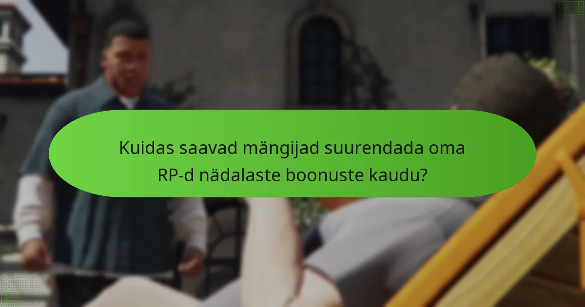 Kuidas saavad mängijad suurendada oma RP-d nädalaste boonuste kaudu?