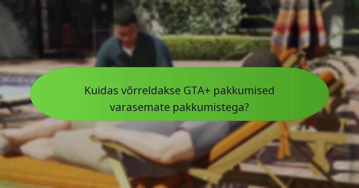 Milliseid ainulaadseid boonuseid saavad GTA+ tellijad oodata?