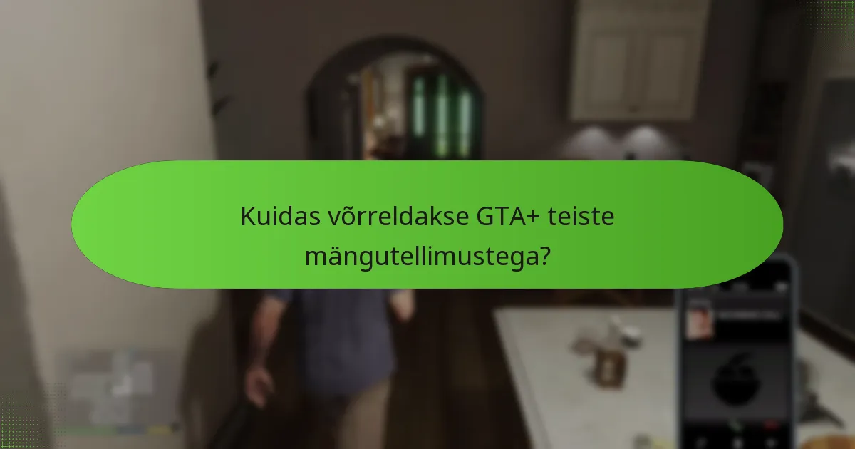 Milline on GTA+ hinnastruktuur?