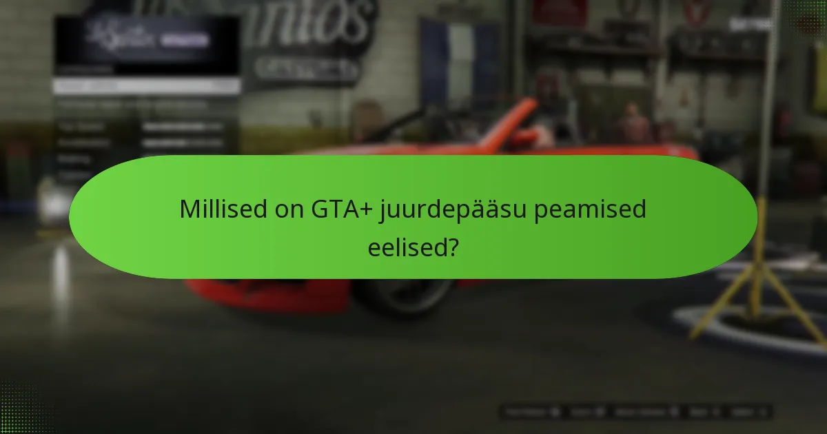 Kuidas GTA+ võrreldakse teiste tellimusteenustega?