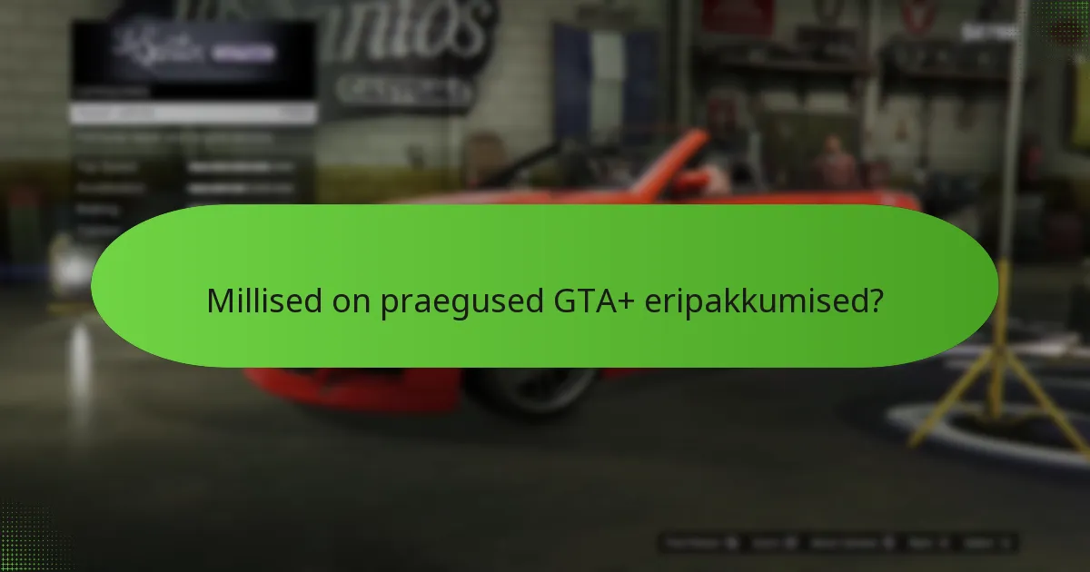 Millised on GTA+ pakkumistega seotud riskid?
