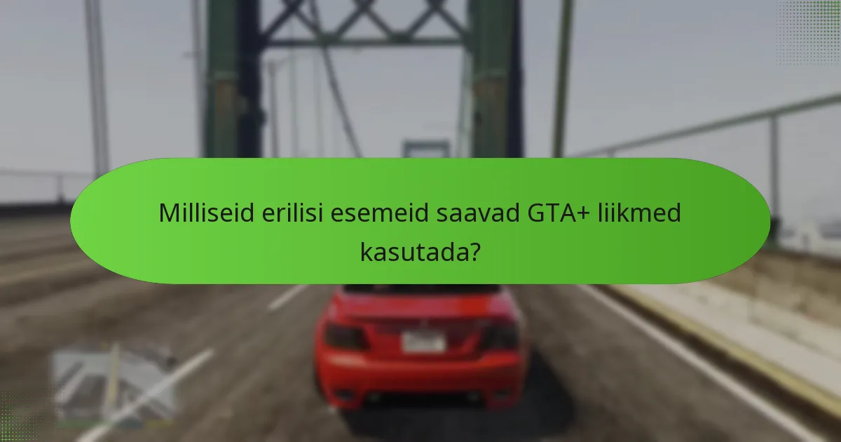 Kuidas hinnata GTA+ liikmelisuse väärtust?